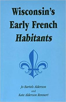 Paperback Wisconsin's Early French Habitants Book