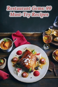 Paperback Restaurant Gems: 99 Must-Try Recipes Book