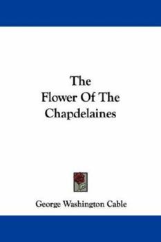 Flowers Of The Chapdelaines