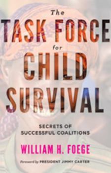 Paperback The Task Force for Child Survival: Secrets of Successful Coalitions Book