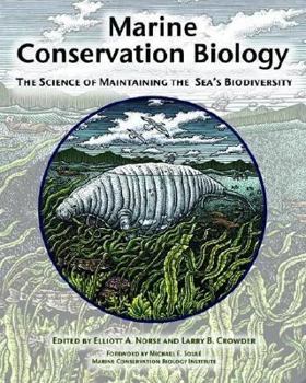 Paperback Marine Conservation Biology: The Science of Maintaining the Sea's Biodiversity Book