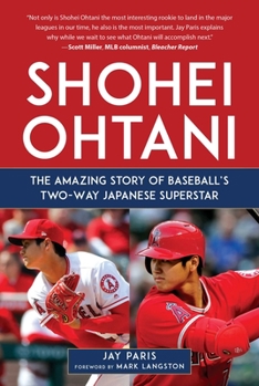 Hardcover Shohei Ohtani: The Amazing Story of Baseball's Two-Way Japanese Superstar Book