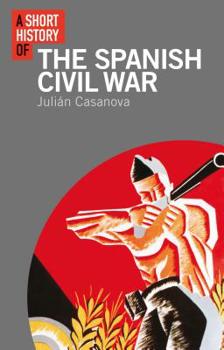 Paperback A Short History of the Spanish Civil War Book