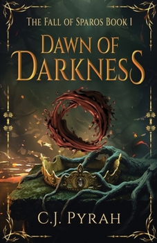 Dawn of Darkness (The Fall of Sparos)