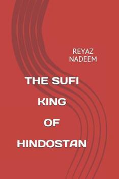 Paperback The Sufi King of Hindostan Book
