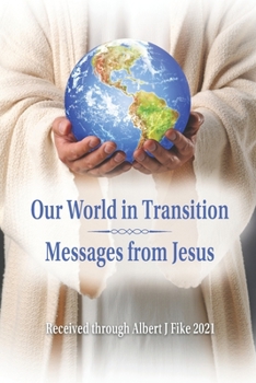 Paperback Our World in Transition, Messages from Jesus Book