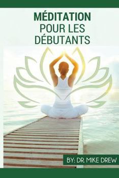 Paperback Méditation pour débutants [French] Book