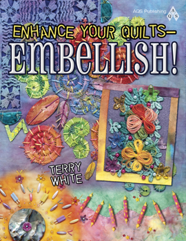 Paperback Enhance Your Quilts - Embellish! Book