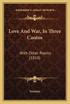 Paperback Love And War, In Three Cantos: With Other Poems (1810) Book
