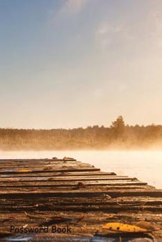 Paperback Password Book: Include Alphabetical Index With Sunset River Wooden Pier Book