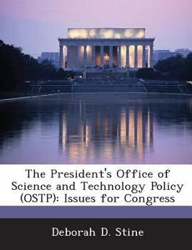 Paperback The President's Office of Science and Technology Policy (OSTP): Issues for Congress Book