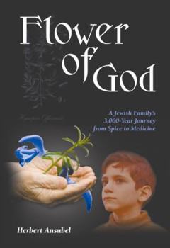 Paperback Flower of God: A Jewish Family's 3,000-Year Journey from Spice to Medicine Book