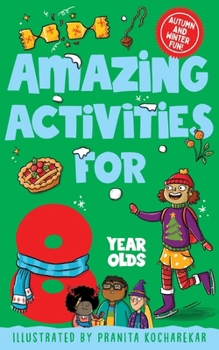 Paperback Amazing Activities for 8 Year Olds: Autumn and Winter! Book