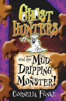 Ghosthunters and the Muddy Monster of Doom!: Ghosthunters #4 - Book #4 of the Gespensterjäger