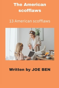 Paperback The American scofflaws: 13 American scofflaws Book