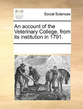 Paperback An account of the Veterinary College, from its institution in 1791. Book
