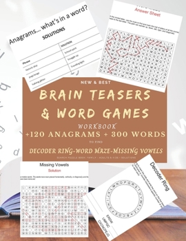 New Best Brain Teasers & Word Games Workbook +120 Anagrams +300 Words to find: Decoder Ring Word Maze & Missing Vowels Search Puzzle Book Family ... Activity Book Mind Games Exercises Book