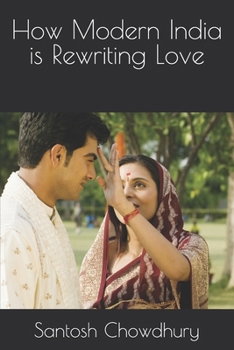 How Modern India is Rewriting Love