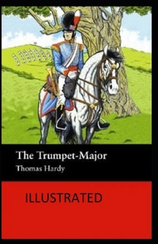 Paperback The Trumpet-Major Illustrated Book
