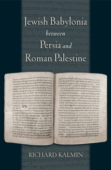 Hardcover Jewish Babylonia Between Persia and Roman Palestine Book