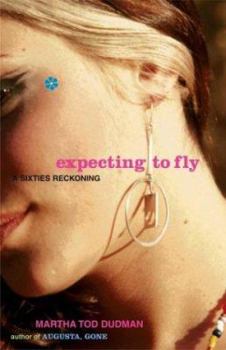 Hardcover Expecting to Fly: A Sixties Reckoning Book