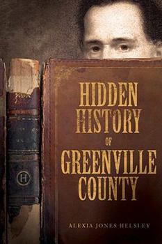 Paperback Hidden History of Greenville County Book