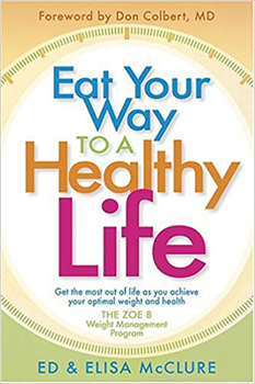 Hardcover Eat Your Way to a Healthy Life: The Zoe 8 Weight-Loss Program Book