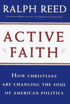 Hardcover Active Faith: How Christians Are Changing the Face of American Politics Book