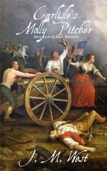 Paperback Carlisle's Molly Pitcher: Mary Ludwig Hays McCauley Book