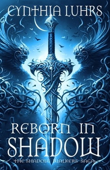 Reborn in Shadow - Book #3 of the Shadow Walkers