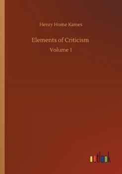 Paperback Elements of Criticism: Volume 1 Book