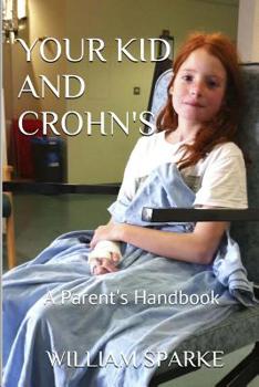 Paperback Your Kid And Crohn's: A Parent's Handbook Book