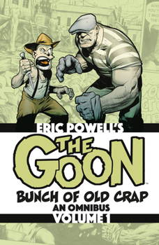 Paperback The Goon: Bunch of Old Crap Omnibus Volume 1 Book