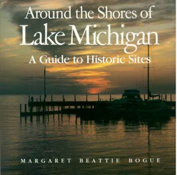 Paperback Around the Shores of Lake Michigan: A Guide to Historic Sites Book