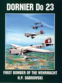 Paperback Dornier Do 23: First Bomber of the Wehrmacht Book