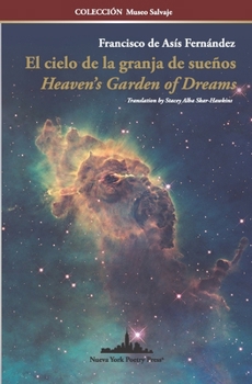 Paperback El cielo de la granja de sueños: Heaven's Garden of Dreams (Bilingual Edition) [Spanish] Book