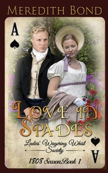 Love in Spades - Book #7 of the Ladies' Wagering Whist Society