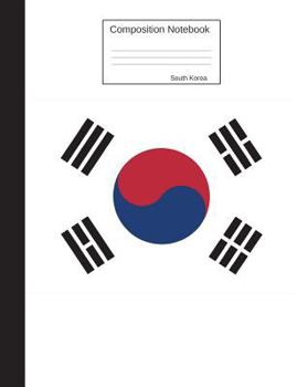 Paperback South Korea Composition Notebook: Wide Ruled lined Pages Book to write in for school, take notes, for kids, students, history teachers, homeschool, So Book