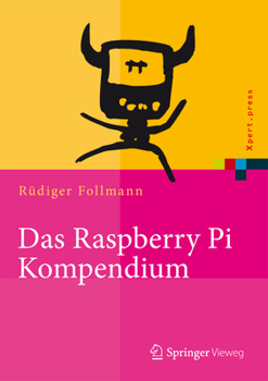 Hardcover Das Raspberry Pi Kompendium [German] Book