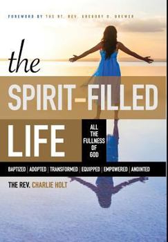 Hardcover The Spirit-Filled Life: All the Fullness of God Book