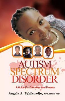 Paperback Autism Spectrum Disorder: A Guide for Educators and Parents Book