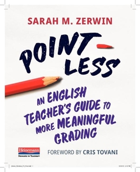Paperback Point-Less: An English Teacher's Guide to More Meaningful Grading Book
