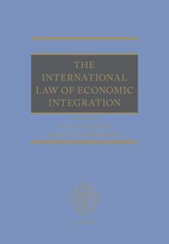 Hardcover The International Law of Economic Integration Book