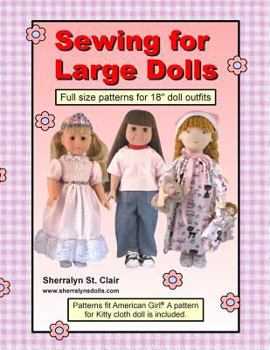 Paperback Sewing for Large Dolls: Full sized patterns for 18 inch doll outfits Book