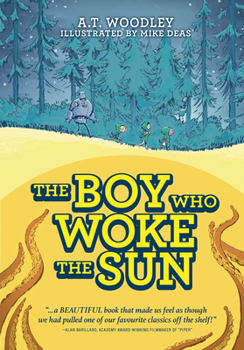 Paperback The Boy Who Woke the Sun Book