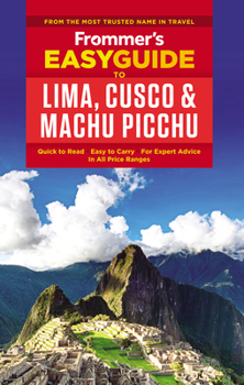 Paperback Frommer's Easyguide to Lima, Cusco and Machu Picchu Book