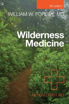 Paperback Wilderness Medicine: Beyond First Aid Book