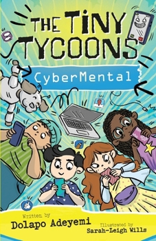 Paperback The Tiny Tycoons: CyberMental: From Screen Zombies to Digital Superheroes: The Ultimate Guide for Young Creators Book