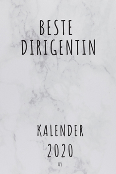 BESTE Dirigentin KALENDER 2020: Cooles Geschenk für eine Dirigentin - Kalender Geschenkidee für das Jahr 2020 im White Design - mit zusätzlicher ... - Neujahrs Geschenk (German Edition)