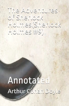 Paperback The Adventures of Sherlock Holmes(Sherlock Holmes #9): Annotated Book